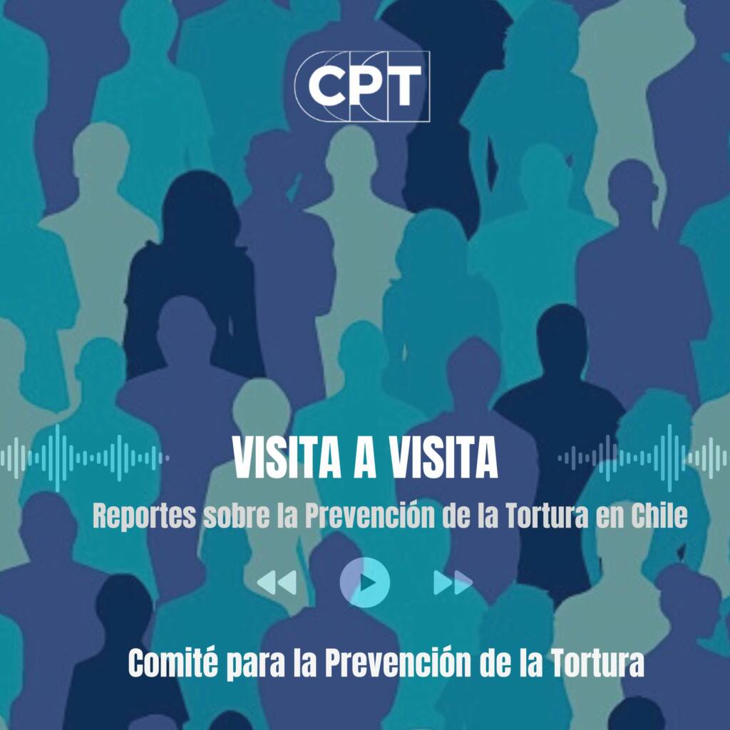 Comité para la Prevención de la Tortura estrenó su podcast en Spotify: “CPT - Visita a Visita: Reportes sobre la Prevención de la Tortura en Chile” 